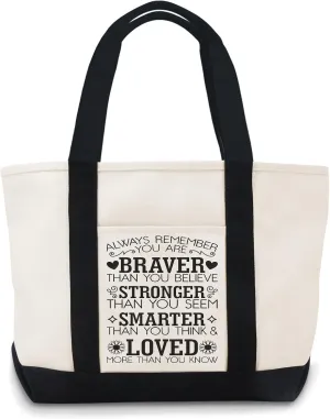 Always Remember You Are Braver Than You Believe Stronger Than You Seem Smarter Than You Think And Loved More Than You Know Funny Canvas Bag For Women Use For Grocery Bags,Shopping Bags