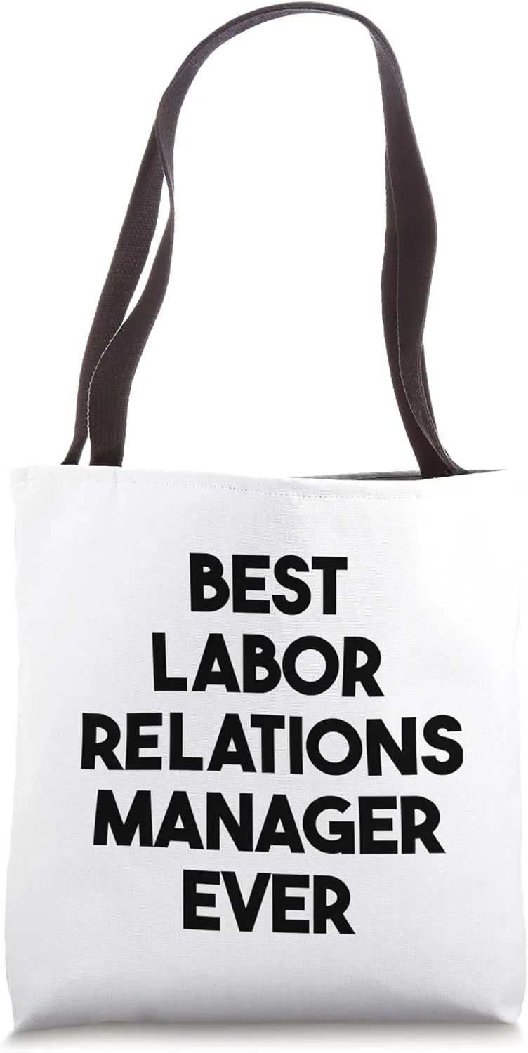 Best Labor Relations Manager Ever Tote Bag