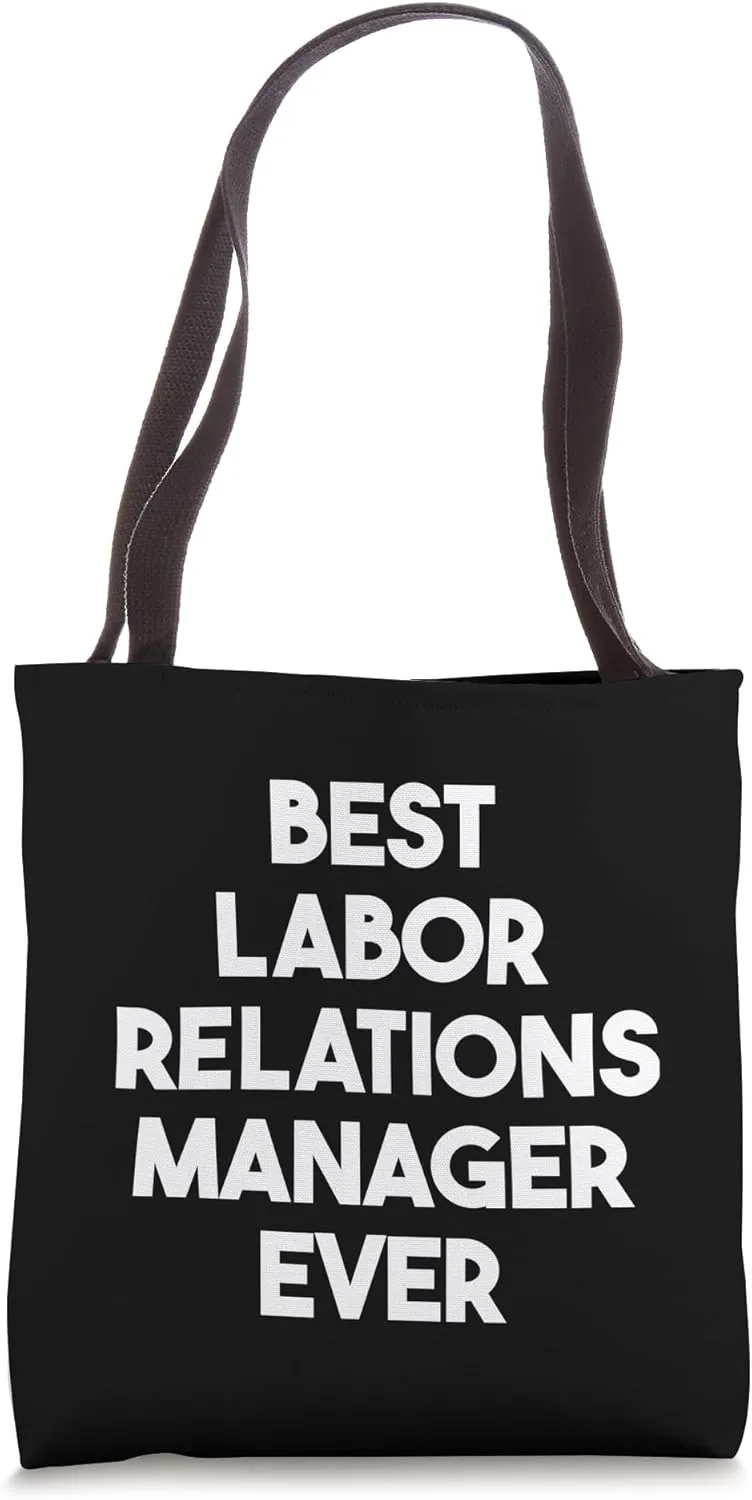 Best Labor Relations Manager Ever Tote Bag
