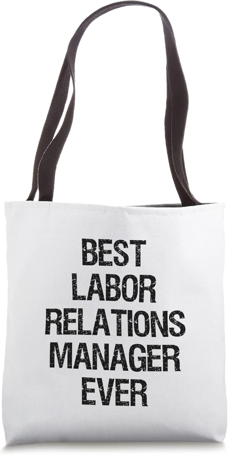 Best Labor Relations Manager Ever Tote Bag