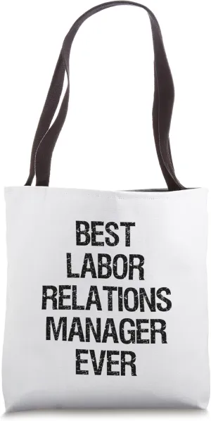 Best Labor Relations Manager Ever Tote Bag