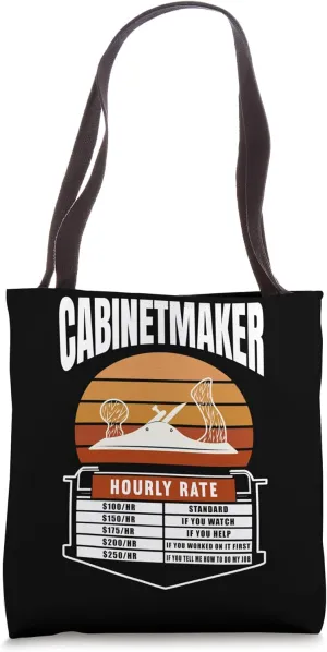 Cabinetmaker Hourly Rate Labor Rate Tote Bag