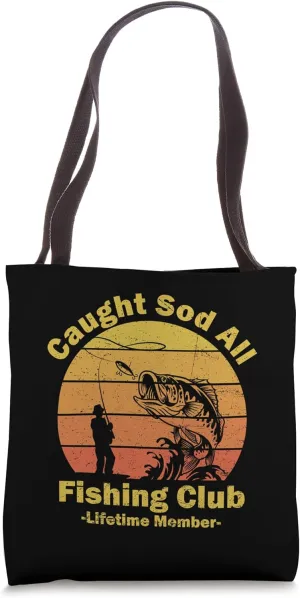 Caught Sod All Fishing Club Lifetime Member Retro Fisherman Tote Bag