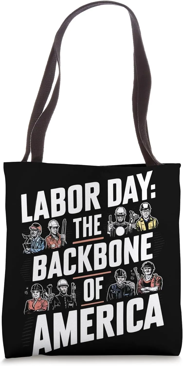Celebrate Labor Day with The Backbone of America Labor Day Tote Bag