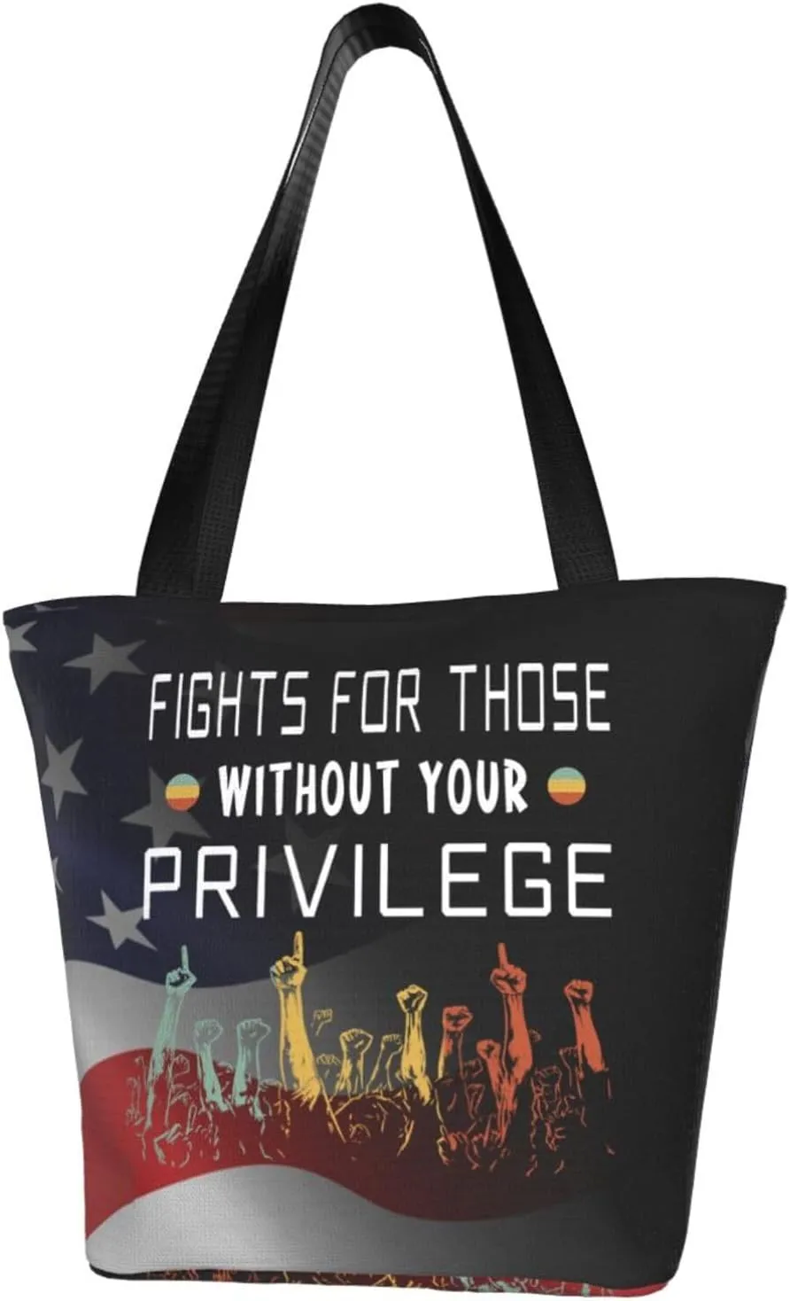 Fights For Those Without Your Privilege Fashion Shoulder Bag Large Capacity For Man Or Woman