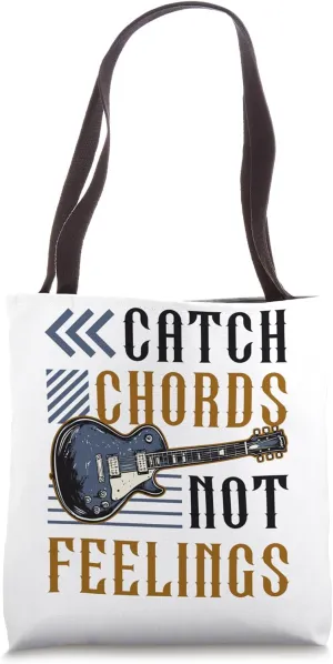 Guitar Player Catch Chords Not Feelings Acoustic Guitar Tote Bag