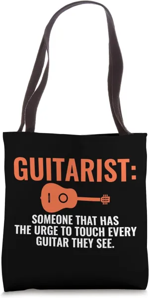 Guitarist someone that has the urge to touch every Guitar Tote Bag