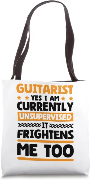 I Am Unsupervised Guitarists for Musician and Guitar Lover Tote Bag