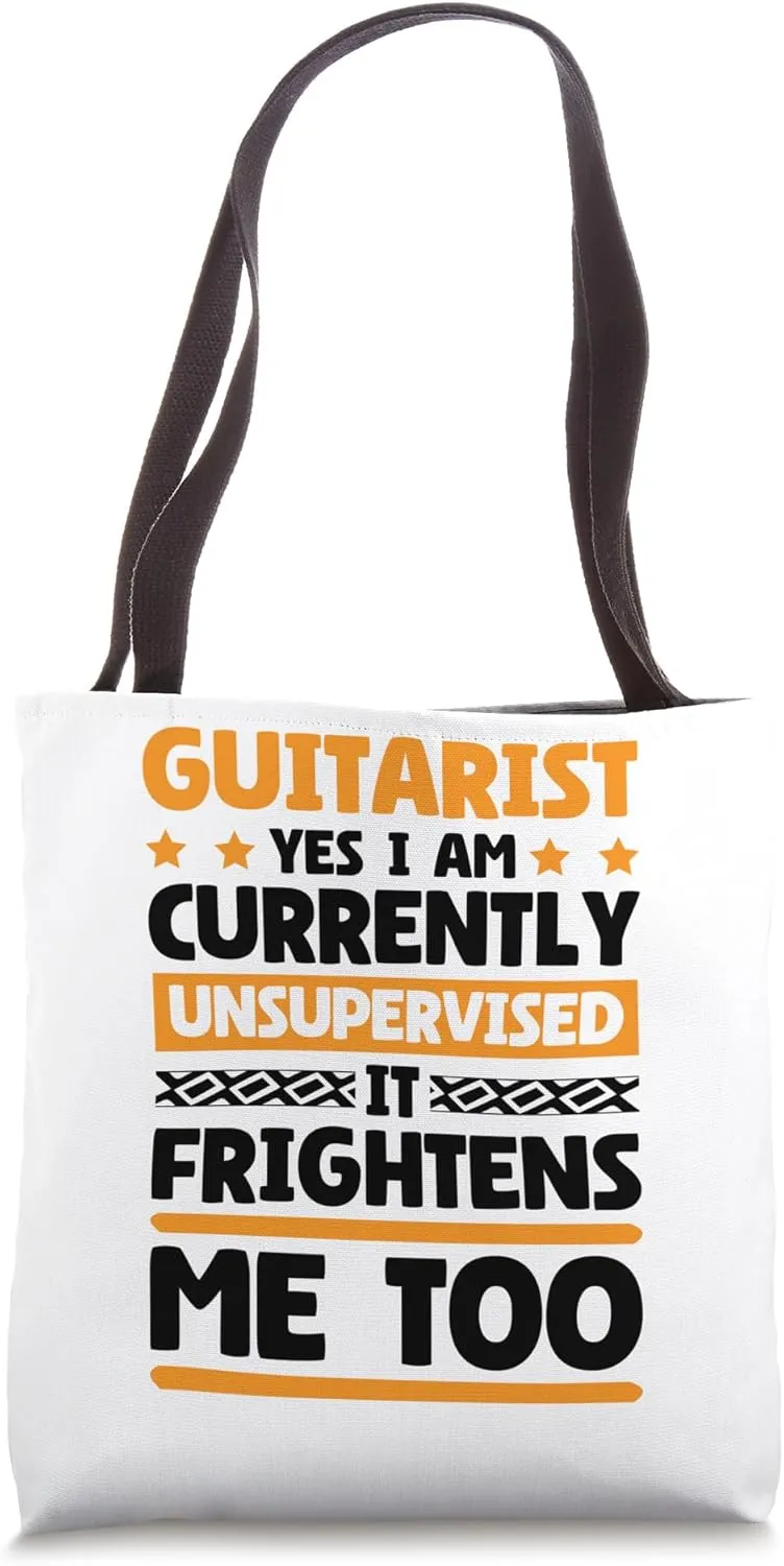 I Am Unsupervised Guitarists for Musician and Guitar Lover Tote Bag