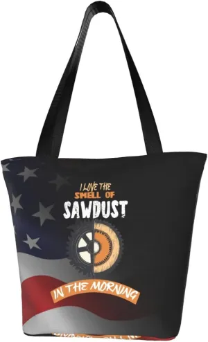 I Love The Smell Of Sawdust In The Morning Fashion Shoulder Bag Large Capacity For Man Or Woman