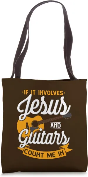 If It Involves Jesus And Guitars Count Me In Funny Christian Tote Bag