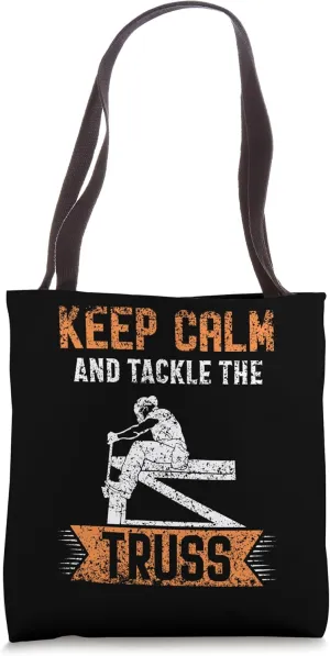 Keep Calm And Tackle The Truss Ironworkers Ironworker Tote Bag