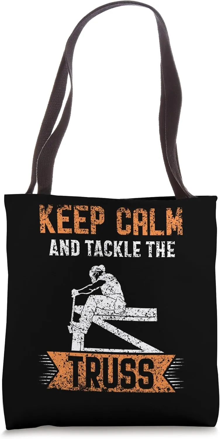 Keep Calm And Tackle The Truss Ironworkers Ironworker Tote Bag