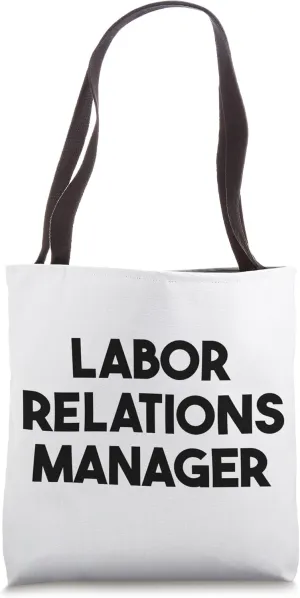 Labor Relations Manager Tote Bag