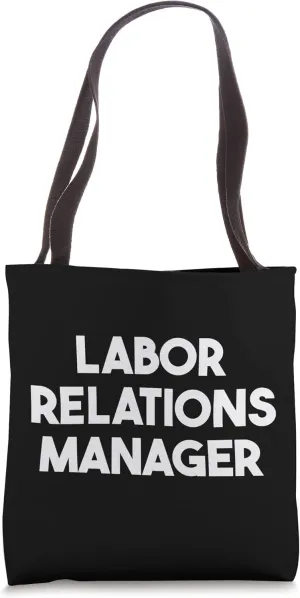Labor Relations Manager Tote Bag