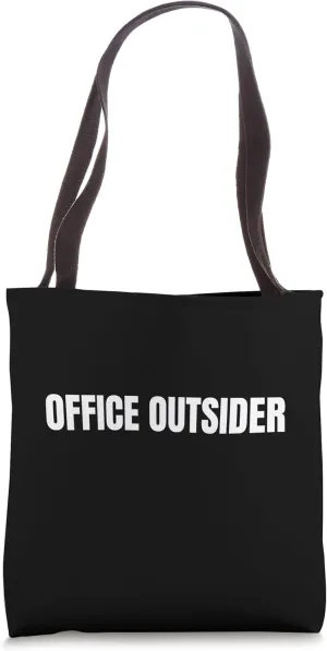 Office Outsider Funny Labor Tote Bag