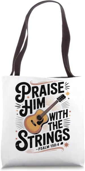 Praise Him With The Strings Bible Psalm Christian Guitar Tote Bag