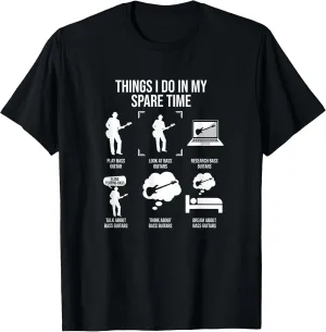 Things I Do In My Spare Time, Bass Guitar Player T-Shirt