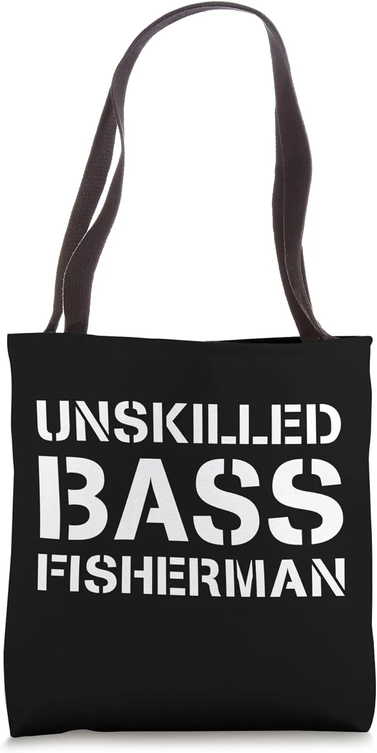 Unskilled Bass Fisherman Tote Bag